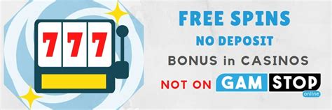 no deposit bonus not on gamstop|ᗘ Free Spins NO Deposit NO Gamstop ᗛ August 2024 List.